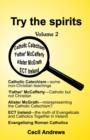 Image for Try the Spirits : v. 2 : Catholic Catechism - some non-Christian teachings, &#39;Father&#39; McCafferty - Catholic but not Chr