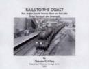 Image for Rails to the Coast : East Coast Stations,Sheds and Rail Links