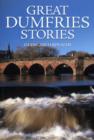 Image for Great Dumfries stories