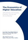 Image for The Economics of Higher Education : Affordability and Access, Costing, Pricing and Accountability