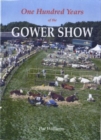 Image for 100 Years of the Gower Show