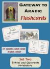 Image for Gateway to Arabic : Gateway to Arabic Flashcards 2: School and classroom vocabula