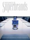 Image for Business superbrands  : an insight into some of Britain&#39;s strongest B2B brands 2005