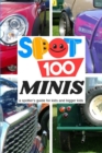 Image for Spot 100 Minis : A Spotter&#39;s Guide for kids and bigger kids