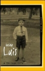 Image for Being Luis  : a Chilean life