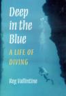 Image for Deep in the Blue : A Life of Diving
