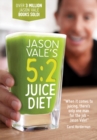 Image for Jason Vale&#39;s 5:2 juice diet  : the perfect weight loss &amp; health management plan