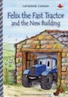 Image for Felix the fast tractor and the new building