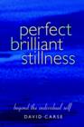Image for Perfect Brilliant Stillness