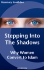 Image for Stepping into the Shadows : Why women convert to Islam