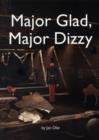 Image for Major Glad, Major Dizzy