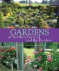 Image for Gardens of Northumberland and the Borders