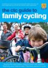 Image for The CTC Guide to Family Cycling