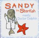 Image for Sandy the Starfish Meets Doctor Dolphin