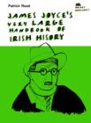 Image for James Joyce&#39;s Very Large Handbook Of Irish History