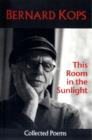 Image for This Room in the Sunlight : Collected Poems