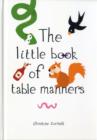 Image for The little book of table manners