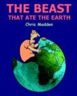 Image for The beast that ate the Earth  : the environment cartoons of Chris Madden