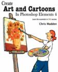 Image for Create Art and Cartoons in Photoshop Elements 4