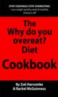 Image for The Why Do You Overeat? Cookbook