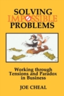 Image for Solving impossible problems: working through tensions and paradox in business