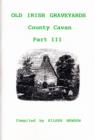 Image for Old Irish Graveyards : Pt. 3 : County Cavan