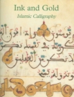 Image for Ink and Gold : Islamic Calligraphy (French Edition)
