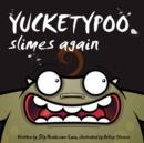 Image for Yucketypoo Slimes Again