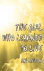 Image for The girl who learned to live