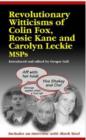 Image for Revolutionary Witticisms of Colin Fox, Rosie Kane and Carolyn Leckie MSPs