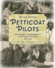 Image for Petticoat pilots  : biographies and achievements of Irish female aviators 1909-1939Volume 2