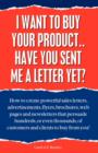 Image for I Want to Buy Your Product... Have You Sent Me a Letter Yet?