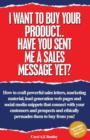 Image for I Want To Buy Your Product. Have You Sent Me A Sales Message Yet?