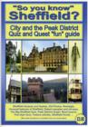 Image for So You Know Sheffield : City and the Peak District Quiz and Quest Fun Guide