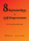 Image for 8 Kerinsian Keys to Self Empowerment : Life Coaching Made Easy