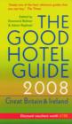 Image for The good hotel guide 2008  : Great Britain &amp; Ireland