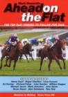 Image for Ahead on the Flat 2008 : The Top Flat Horses to Follow for 2008