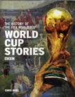 Image for World Cup stories  : the history of the FIFA World Cup