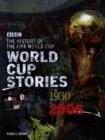 Image for World Cup Stories from 1930 to 2006