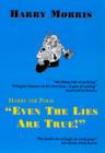 Image for Harry the Polis &quot;Even the Lies are True&quot;