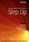 Image for Step Up : Preparing for University and College in 2008. The Essential Handbook for HE Advisers, Students and Parents