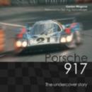 Image for Porsche 917  : the undercover story