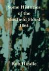 Image for Some Histories of the Sheffield Flood 1864