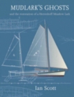 Image for Mudlark&#39;s Ghosts : And the Restoration of a Herreshoff Meadow Lark