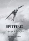 Image for Spitfire!  : courage and sacrifice