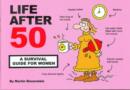 Image for Life after 50  : a survival guide for women