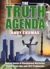 Image for The Truth Agenda : Making Sense of Unexplained Mysteries, Global Cover-ups and Prophecies for Our Times