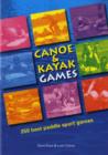 Image for Canoe and kayak games  : 250 best paddle sport games