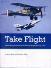 Image for Take Flight : Celebrating Aviation in the West of England Since 1910