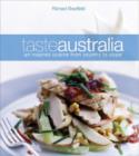 Image for Taste Australia  : an inspired cuisine from country to coast